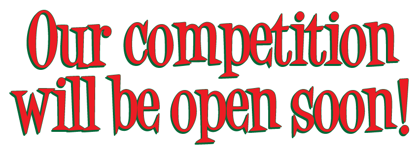 Our competition will be open soon